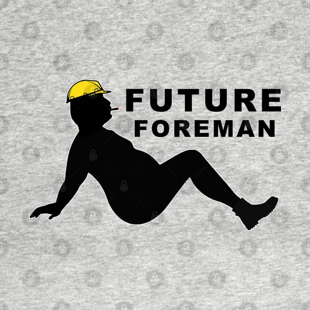 Future Foreman by  The best hard hat stickers 